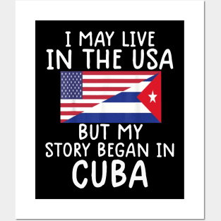 cuban american Cuban Flag My Story Began In Cuba Posters and Art